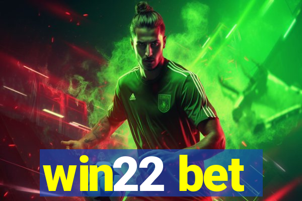 win22 bet